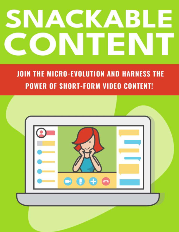 Snackable Content - join the micro-evolution and harness the power of short-form video content