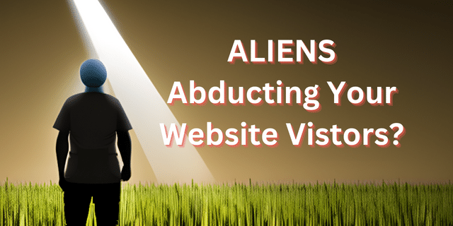 aliens abducting your website visitors