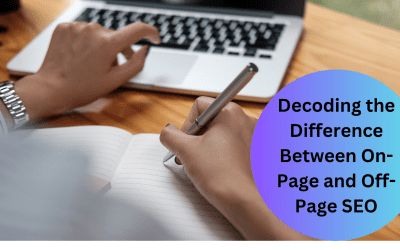 Cracking the Code: Decoding the Difference Between On-Page and Off-Page SEO
