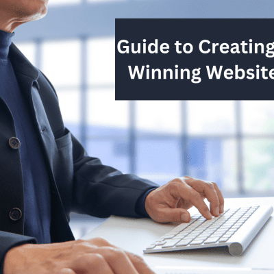 The Ultimate Guide to Creating a Winning Website with Essential Features