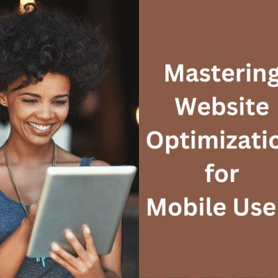 Cracking the Code: Mastering Website Optimization for Mobile Users