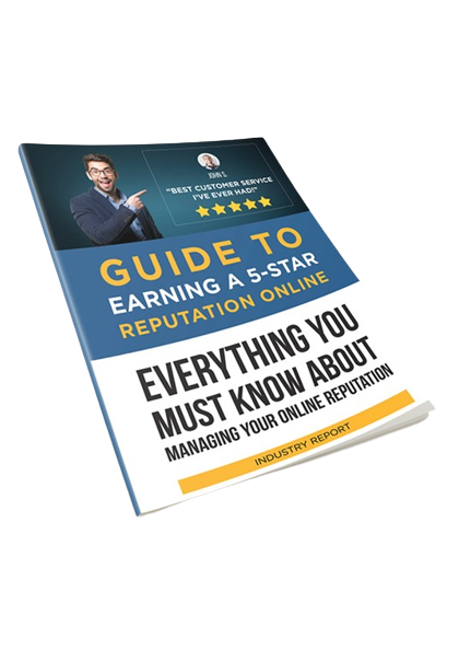 industry report on online reputation - everything you must know for earning a 5-star reputation