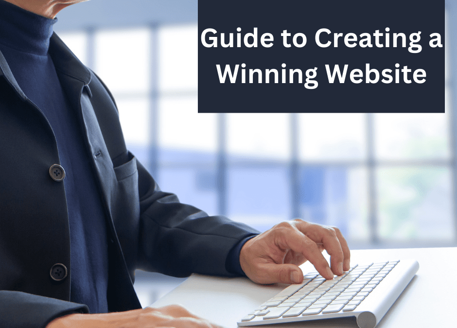 The Ultimate Guide to Creating a Winning Website with Essential Features