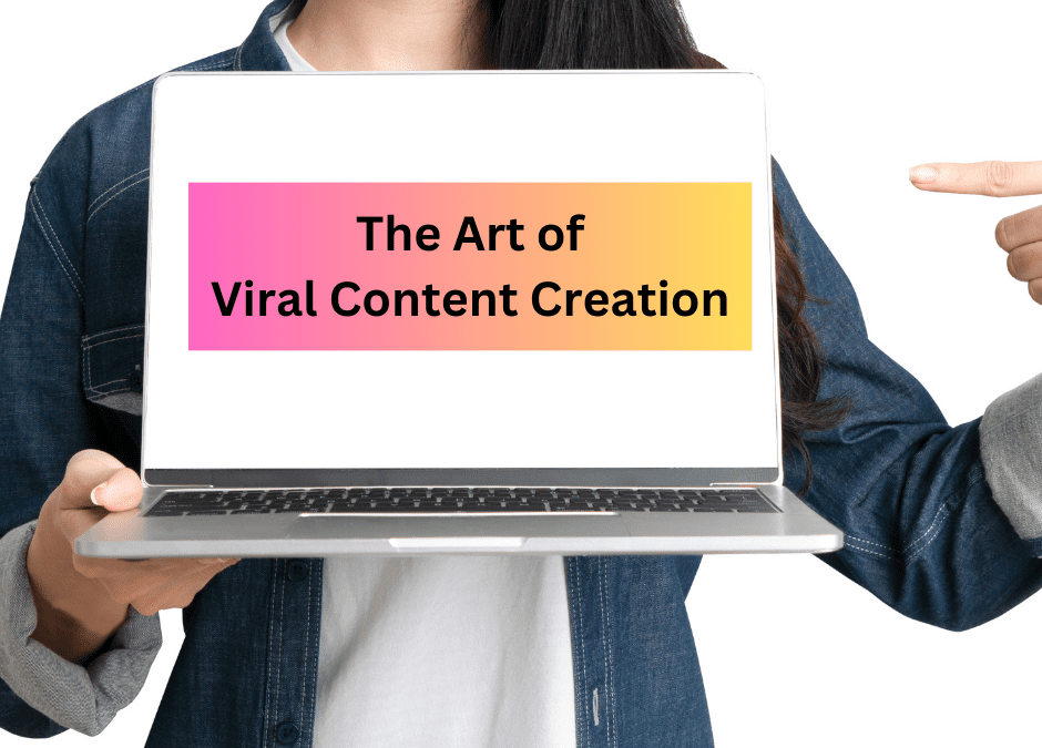 Unleashing Your Creativity: Mastering the Art of Viral Content Creation